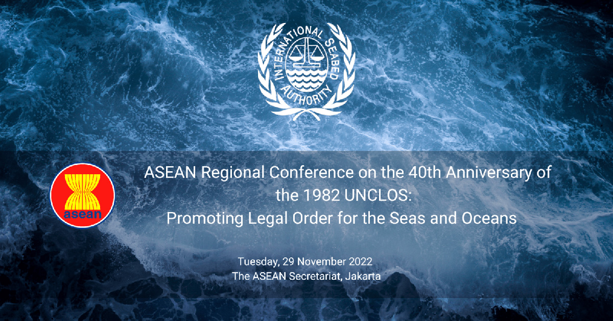 ISA Emphasizes the Importance of Strengthening Multilateralism in Ocean Affairs for the Sustainable Management of Global Public Goods at the ASEAN Conference on the 40th Anniversary of UNCLOS